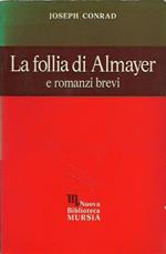 La follia di Almayer e romanzi brevi