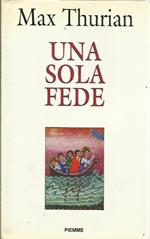 Una sola fede. In cammino verso l'unità