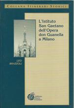 L' Istituto San Gaetano dell'Opera don Guanella a Milano