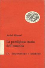 La prodigiosa storia dell'umanità IV. Imperialismo e socialismo