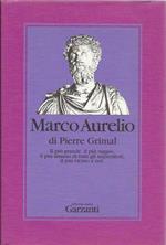 Marco Aurelio. L'imperatore che scoprì la saggezza