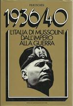 1936/40 l'Italia di Mussolini dall'impero alla guerra