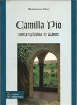 Camilla Pio. Contemplativa in azione