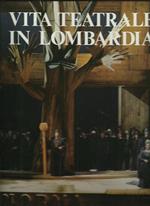 Vita Teatrale In Lombardia. L'Opera E Il Balletto