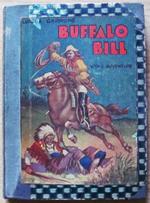 Buffalo Bill. L'eroe Del Far West. Vita E Avventure