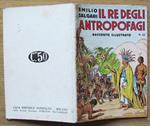 Il Re Degli Antropofagi. I Racconti Di Avventure N.22