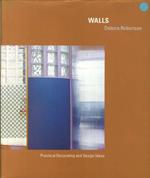 Walls. Practical Decorating and Design Ideas