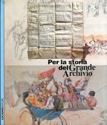 Per la storia del Grande Archivio