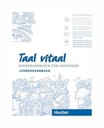 Taal Vitaal. Lehrerhandbuch: Niederländisch Für Anfänger