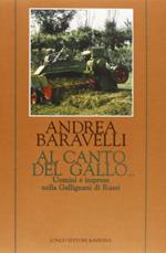 Al canto del gallo... Uomini e impresa nella Gallignani di Russi