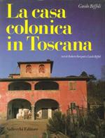 La Casa Colonica in Toscana