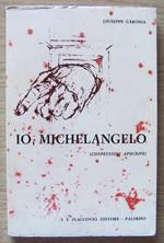 Io, Michelangelo (Confessioni Apocrife). Copia autografata