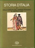 Storia d'Italia. Volume 2. dalla Caduta dell'Impero Romano al Secolo XVIII. (2 Tomi)