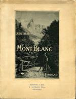 Autour du Mont Blanc: Chamouni la Vallee d’Aoste Le Grand et le Petit Saint-Bernard