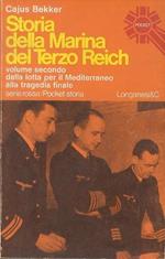 Storia della Marina del Terzo Reich: 1939 1945: venti anni di ricerche per rivelare la verità su ogni episodio: dalle grandi battaglie alle imprese individuali: volume secondo. Serie rossa: Pocket storia 619
