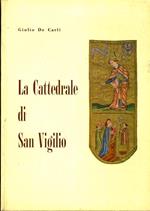 La cattedrale di San Vigilio: guida storico-artistica
