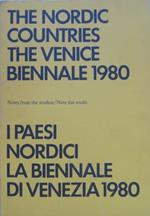 The nordic countries: the Venice Biennale 1980: notes from the studios = I paesi nordici: la biennale di Venezia 1980: note dai studii