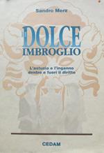 Il dolce imbroglio: l’astuzia e l’inganno dentro e fuori il diritto