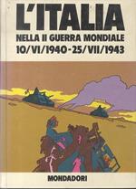 L' Italia nella II guerra mondiale (10/VI/1940 - 26/VII/1943)