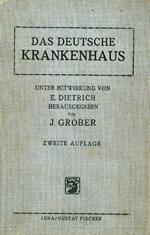 Das Deutsche Krankenhaus: Handbuch fur Bau, Einrichtung und Betrieb der Krankenanstalten