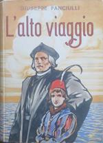 L' alto viaggio: avventure di Fernando Colombo: romanzo per i ragazzi