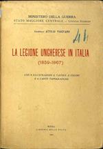 La legione ungherese in Italia (1859-1867): (Ministero della Guerra, Stato Maggiore centrale, Ufficio storico)