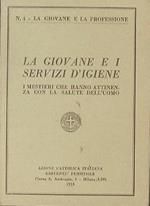 La giovane e i servizi d’igiene: i mestieri che hanno attinenza con la salute dell’uomo