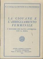 La giovane e l’abbigliamento femminile: i mestieri che hanno attinenza con la moda