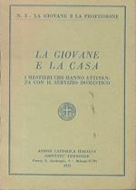 La giovane e la casa: i mestieri che hanno attinenza con il servizio domenstico