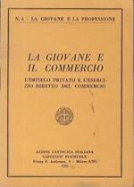 La giovane e il commercio: l’impiego privato e l’esercizio diretto del commercio