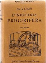 L' Industria frigorifera. Manuale Hoepli