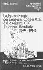 La federazione dei Consorzi Cooperativi dalle origini alla prima guerra mondiale (1895-1914)