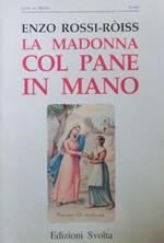 La Madonna col pane in mano