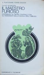 Il maestro furioso: esperienze di lavoro teatrale con gli insegnanti della scuola dell’obbligo