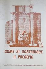 Come si costruisce il presepio. Quarta ed. - Sesto migliaio