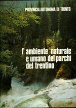 L' ambiente naturale e umano dei parchi del Trentino