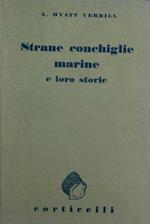 Strane conchiglie marine e loro storie. II edizione