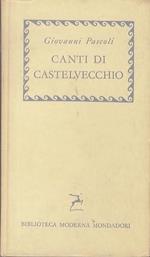 Canti di Castelvecchio: (1903-1912). 2. ed. Biblioteca moderna Mondadori 336