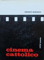 Cinema cattolico: documenti della S. Sede sul cinema. 2. ed. Magisterium 1