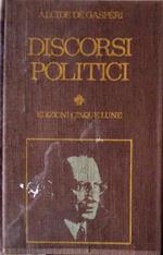 Discorsi politici. 2. ed. A cura di Tommaso Bozza. Le antologie 3