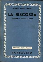 La riscossa (Altipiani. Grappa. Piave)