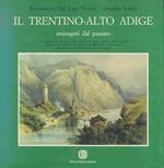 Il Trentino-Alto Adige: immagini dal passato