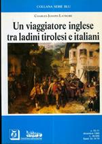 Un viaggiatore inglese tra ladini tirolesi e italiani nel 1830