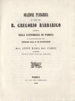 Orazione panegirica in onore del B. Gregorio Barbarigo recitata nella cattedrale di Padova il 18 giugno dell’anno 1861 centenario dalla di lui beatificazione