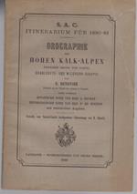 Orographie der hohen Kalk-Alpen zwischen Rhone und Rawyl (Diablerets- und Wildhorn-Gruppe). Zudem enthaltend botanische Notiz von L. Favrat, entomologische Notiz von Ed., Bugnion und verschiedene Angaben. Deutsch von H. Schardt. ’S.A.C Itinerarium für 1880-81’