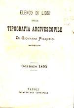 Elenco di libri della tipografia arcivescovile di Giovanni Pisanzio: gennaio 1895. Opera di carattere storico-religioso per lo più stampate a Napoli