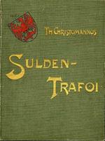 Sulden-Trafoi: Schilderungen aus dem Ortlergebiete mit Illustrationen nach Originalen von E.T. Compton