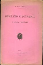 Girolamo Savonarola e l’ora presente. Sul verso del front.: Estratto dalla Rivista d’Italia, fasc. 7