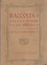 Raccolta di memorie e di vari articoli pubblicati nei patri giornali da Pietro Alessandrini: spettacoli teatrali, produzioni della Società Filarmonica, saggi degli alunni del Liceo musicale cittadino, feste pubbliche di beneficenza, bibliografie, necrologia, ecc