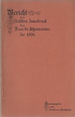 Bericht der Sektion Innsbruck des D. u. Ö. Alpenvereins für 1906